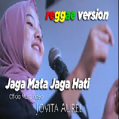 Jovita Aurel - Jaga Mata Jaga Hati (Reggae Version)