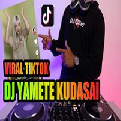 Download lagu Dj Opus - Dj Yamete Kudasai Tiktok Viral