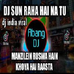 Download lagu Abang Dj - Dj Sun Hara Hai Na Tu Manzilein Ruswa Hain Khoya Hai Raasta