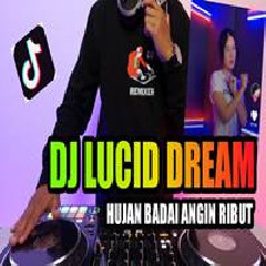 Download lagu Dj Opus - Dj Lucid Dream X Hujan Badai Angin Ribut