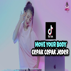 Download lagu Dj Imut - Dj Move Your Body X Cepak Cepak Jeder