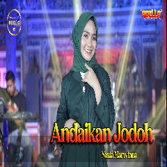 Download lagu Nazia Marwiana - Andaikan Jodoh
