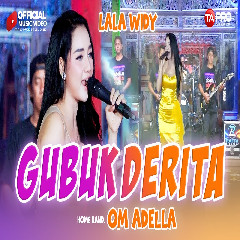 Download lagu Lala Widy - Gubuk Derita