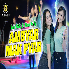 Download lagu Lala Widy - Ambyar Mak Pyar Feat Jihan Audy