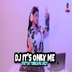 Download lagu Dj Imut - Dj Its Only Me Viral Tiktok