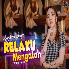Download lagu Syahiba Saufa - Dj Relaku Mengalah