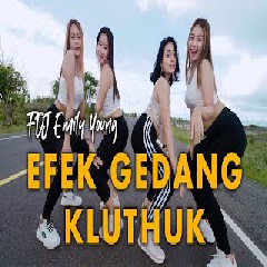 FDJ Emily Young - Efek Gedang Kluthuk Dj Jedag Jedug Thailand Style