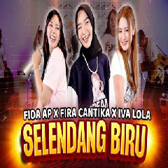 Download lagu Fida AP X Fira Cantika X Iva Lola - Selendang Biru
