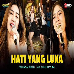 Download lagu Shinta Gisul - Hati Yang Luka Ft Ochi Alvira Dangdut Koplo Version