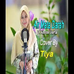 Download lagu Tiya - Air Mata Darah - Rhoma Irama (Dangdut Cover)