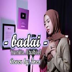 Download lagu Ines - Badai - Yunita Ababiel (Cover)