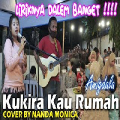 Download lagu Nanda Monica - Kukira Kau Rumah - Amigdala (Cover)
