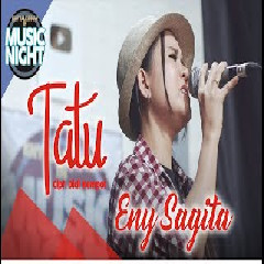 Download lagu Eny Sagita - Tatu (Versi Akustik Jandhut)