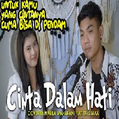 Download lagu Nabila Maharani - Cinta Dalam Hati - Ungu (Cover Ft. Tri Suaka)