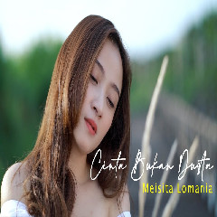 Download lagu Meisita Lomania - Cinta Bukan Dusta Rinto Harahap