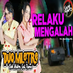 Download lagu Duo Mletre - Relaku Mengalah