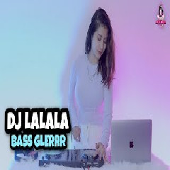 Download lagu Dj Imut - Dj Lalala Bass Glerr