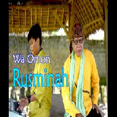 Download lagu Wa Omon - Rusminah