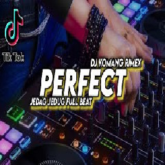 Download lagu Dj Komang - Dj Perfect Jedag Jedug Full Beat Viral Tiktok Terbaru 2022