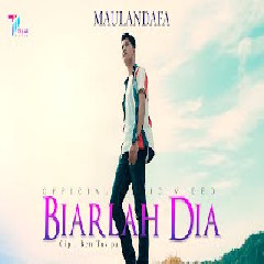 Download lagu Maulandafa - Biarlah Dia