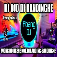 Download lagu Abang Dj - Dj Ojo DIbandingke Remix Viral Tiktok Terbaru 2022