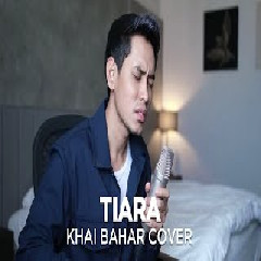Download lagu Khai Bahar - Tiara Kris