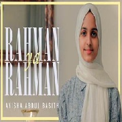Ayisha Abdul Basith - Rahman Ya Rahman