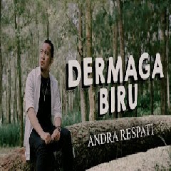 Download lagu Andra Respati - Dermaga Biru