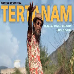 Uncle Djink - Tertanam Tony Q Reggae Version