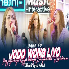 Download lagu Dara Fu - Jodo Wong Liyo