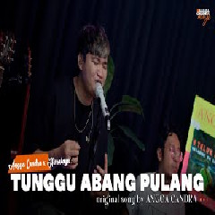 Download lagu Angga Candra - Tunggu Abang Pulang Ft Himalaya