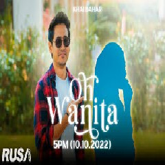 Download lagu Khai Bahar - Oh Wanita
