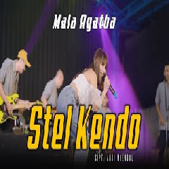 Download lagu Mala Agatha - Stel Kendo
