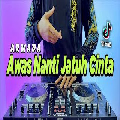 Dj Didit - Dj Awas Nanti Jatuh Cinta Remix Full Bass Viral Tiktok Terbaru 2022