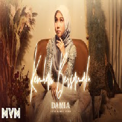 Download lagu Damia - Kembali Bersamaku