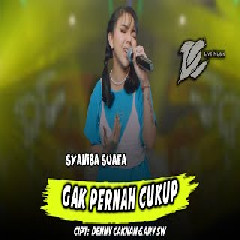 Download lagu Syahiba Saufa - Gak Pernah Cukup (DC Musik)
