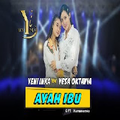 Download lagu Yeni Inka - Ayah Ibu Feat Yesa Oktavia