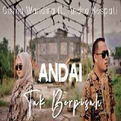 Download lagu Andra Respati - Andai Tak Berpisah Feat Gisma Wandira