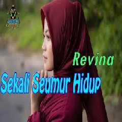 Download lagu Revina Alvira - Sekali Seumur Hidup (Lesti)