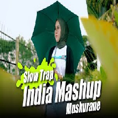 Download lagu Dj Topeng - Dj Slow Trap India Mashup Muskurane X Teheli Padele