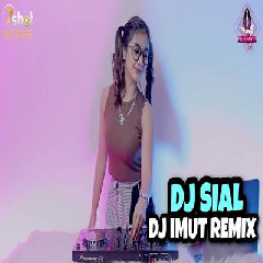 Download lagu Dj Imut - Dj Viral Sial Mahalini