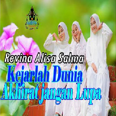 Download lagu Revina Alvira, Salma, Alisa - Kejarlah Dunia Akhirat Jangan Lupa