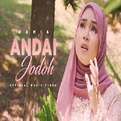 Download lagu Damia - Andai Jodoh