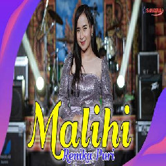 Download lagu Renika Puri - Malihi Ft Om SAVANA Blitar