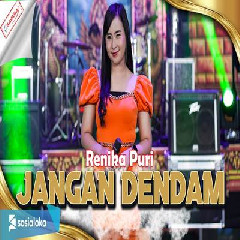 Download lagu Renika Puri - Jangan Dendam Ft Om SAVANA Blitar