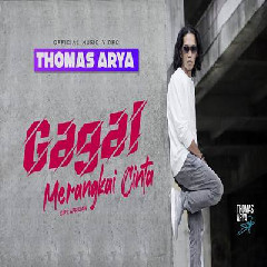 Download lagu Thomas Arya - Gagal Merangkai Cinta