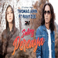 Download lagu Thomas Arya - Saling Percaya Feat Fany Zee