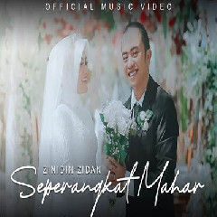 Download lagu Zinidin Zidan - Seperangkat Mahar