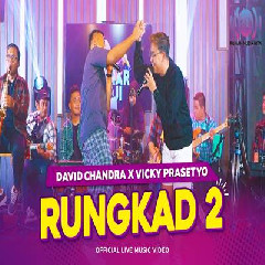 Download lagu Vicky Prasetyo X David Chandra - Rungkad 2
