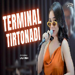 Download lagu Lala Widy - Terminal Tirtonadi Ft 3 Pemuda Berbahaya